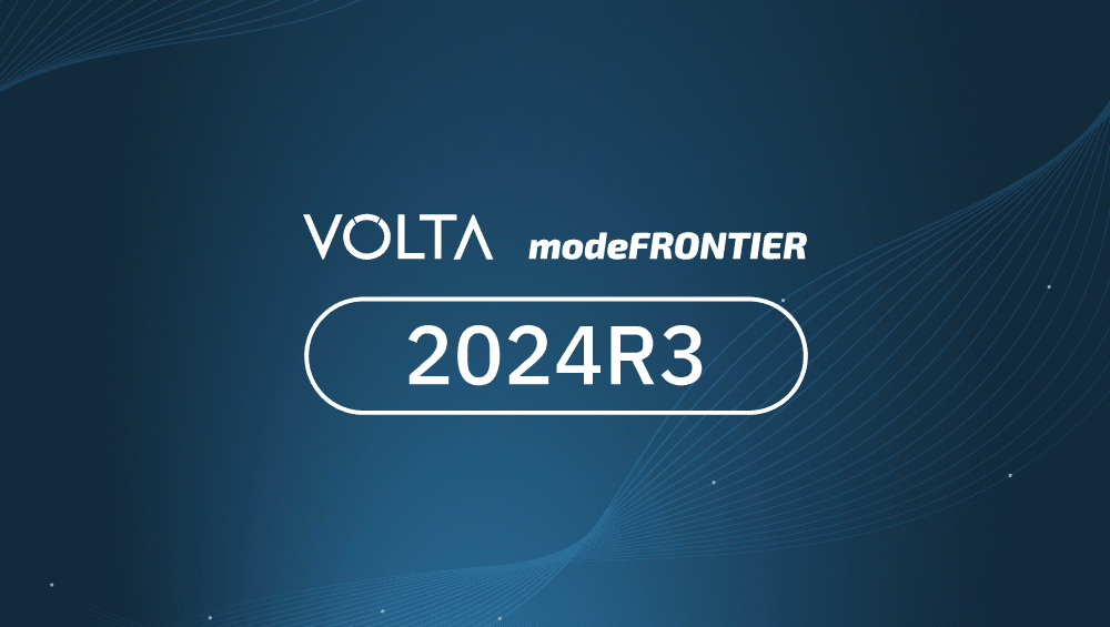 VOLTA and modeFRONTIER 2024R3